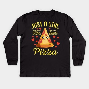 Just A Girl Who Loves Pizza Valentines Day Gift Kids Long Sleeve T-Shirt